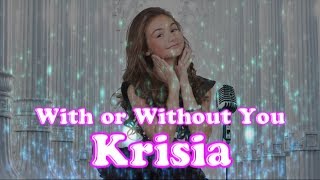 Krisia Todorova quotWith or Without Youquot by U2 Because I miss Krisia on Slavis Show [upl. by Iey551]