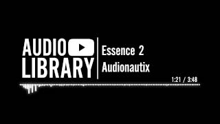 Essence 2  Audionautix [upl. by Lail97]