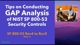 TIPS on Conducting NIST 80053 Rev4 to Rev5 Control GAP Analysis [upl. by Aciras]