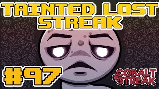 TAINTED LOST STREAK 97 The Binding of Isaac Repentance [upl. by Kjersti]