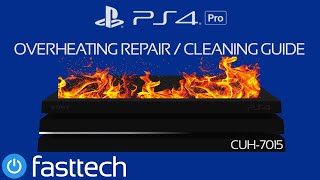 PS4 Pro CUH7015 PS4 is Too Hot Running Loud  Overheating Fix  Repair and Cleaning Guide [upl. by Fulviah]