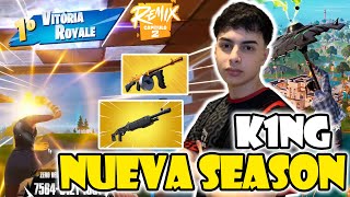 K1NG JUEGA LA NUEVA SEASON FORTNITE REMIX CAP 2🔥PRIMERA WIN [upl. by Harleigh]