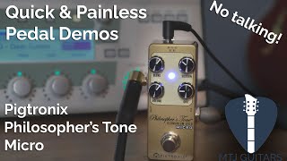 Pigtronix Philosophers Tone Micro  Quick and Painless Pedal Demos [upl. by Eelyk]