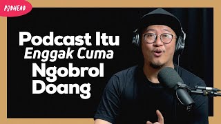 Format PODCAST Selain Interview amp Ngobrolngobrol feat qucay  podheadbyPODLUCK [upl. by Noet]