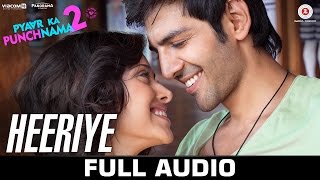 Heeriye  Full Audio Song  Pyaar Ka Punchnama 2  Mohit Chauhan  Hitesh Sonik [upl. by Regnij]