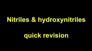 Quick Revision  Nitriles and hydroxynitriles [upl. by Eixela]