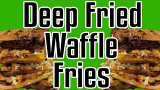 Deep Fried Waffle Fries  Epic Meal Time [upl. by Nyladnarb]