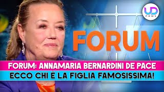 Forum Annamaria Bernardini De Pace Ecco Chi E La Figlia Famosissima [upl. by Boyse]