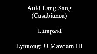 Auld Lang Sang  Lumpaid [upl. by Aicirt700]