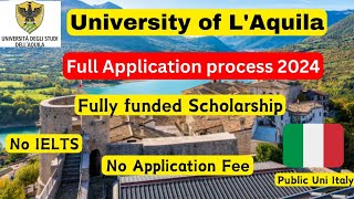 University of LAquila Application process 2024 No IELTS No Application fee Scholarship Italy [upl. by Delfeena]