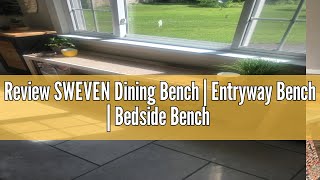 Review SWEVEN Dining Bench  Entryway Bench  Bedside Bench  Modern Indoor Wooden Storage Bench for [upl. by Diandre]