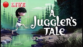 🔴 A Jugglers Tale FINALE ACT III  V [upl. by Wailoo]