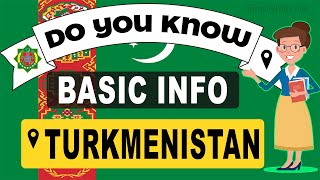 Do You Know Turkmenistan Basic Information World Countries Information 180  GK amp Quizzes [upl. by Aynotan892]