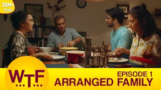 Dice Media  What The Folks  Web Series  S01E01  Arranged Family [upl. by Trent]