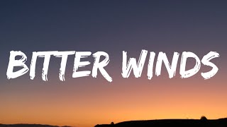 Dylan Gossett  Bitter Winds Lyrics [upl. by Teodoro]