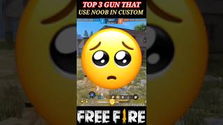 x3proshorts ￼top 3 gun use noob player custom🤣🤯 ￼xiaomi para samsung f1 freefire ytshorts [upl. by Geiss]