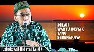 Inilah Waktu Imsak Yang Sebenarnya  Ustadz Adi Hidayat Lc MA [upl. by Ainolloppa]