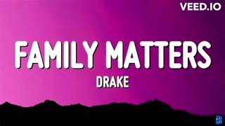 DRAKE FAMILY MATTERS lyrics [upl. by Dayle312]