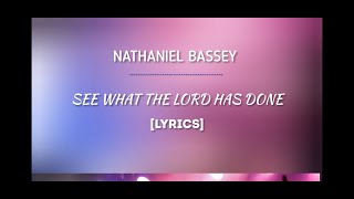 Nathaniel Bassey  See What The Lord Has Done Lyric Video [upl. by Rolecnahc]