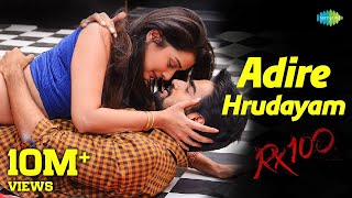 Adire Hrudayam Video Song  RX 100  Kartikeya  Payal Rajput  Chaitan Bharadwaj [upl. by Aicela373]