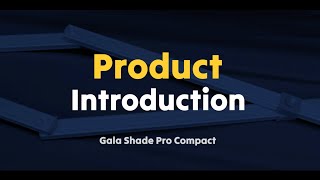 Product Introduction The Gala Shade Pro Compact [upl. by Pincas]