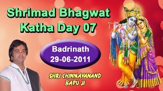 Shrimad Bhagwat Katha Day 07  Badrinath 29062011  Shri Chinmyanand Bapu Ji [upl. by Llenol]