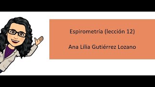 Espirometría L12 lección 12 [upl. by Cnut]