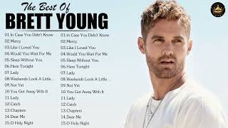 Brett Young Greatest Hits Full Album 2022  Best Songs Of Brett Young Playlist 2022 [upl. by Aidyn774]