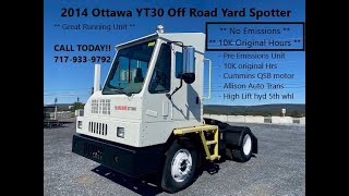 2014 Ottawa YT30 Off Road yard Jockey truck  10K original Hrs  PreEmissions Rare Unit [upl. by Ylerebmik]