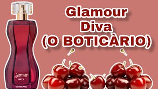 PERFUME GLAMOUR DIVA  O BOTICÁRIO  NOVA EMBALAGEM RESENHA [upl. by Neemsay]