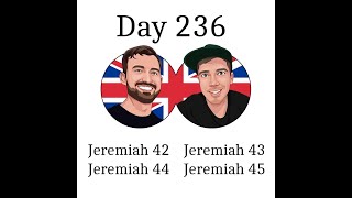 Bible in One Year Podcast Day 236 Jeremiah 42 43 44 amp 45 [upl. by Alex]