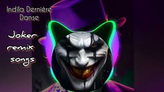 Indila Derniere Danse  Joker remix  new joker songs  JOKER 2024  Joaquin Phoenix songs 💔 [upl. by Noyahs774]