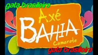 axe bahia gata brasileira [upl. by Winn85]