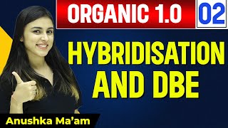 Hybridisation  DBE  Lecture 02  Organic 10  Chemistry Vibes [upl. by Fallon32]