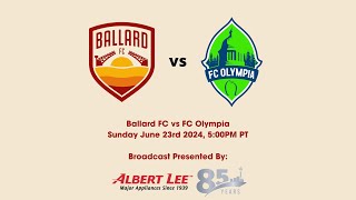 Ballard FC vs FC Olympia June 23rd 2024 [upl. by Enidlareg945]