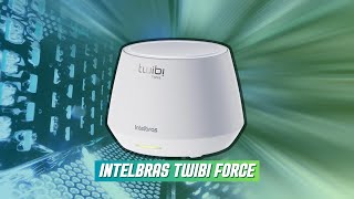 Twibi Force da Intelbras Rede WiFi Mesh com velocidade e boa cobertura [upl. by Makell]