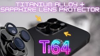 The Best Camera Lens Protector for iPhone 16 Pro and 16 Pro Max  Titanium Alloy Sapphire Lens 🔥Ti64 [upl. by Naryt]