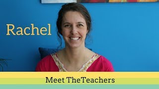 Meet The Teachers Rachel [upl. by Diandre]