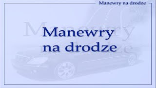 MANEWRY NA DRODZE Pełny temat z programu „Nauka Jazdy Abes” [upl. by Shama]