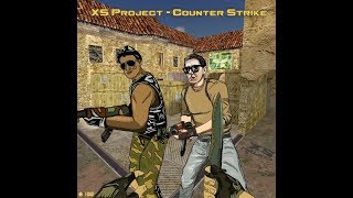 XS Project  CounterStrike [upl. by Llenrahc]