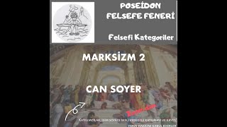 Felsefi Kategoriler  7 Oturum  Marksizm 2  Can Soyer [upl. by Hunt]