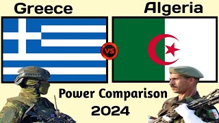 Greece vs Algeria military power comparison 2024  Algeria vs Greece military power 2024 [upl. by Noiroc]