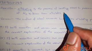 Assertion  Nitriding is the process of heating steel in presence of N2 to form iron nitrides [upl. by Mozes]