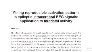 Mining reproducible activation patterns in epileptic intracerebral EEG signals application to interi [upl. by Ydieh]