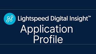 Application Profile  Lightspeed Digital Insight [upl. by Swan]