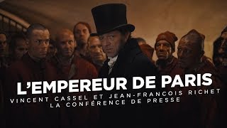 LEmpereur de Paris  Rencontre avec Vincent Cassel et JeanFrançois Richet [upl. by Morganstein467]