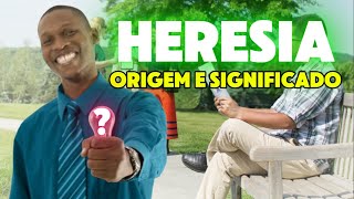 Heresia Origem e Significado [upl. by Childers]