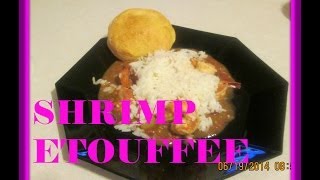 SHRIMP ETOUFFEE [upl. by Drageruaeb107]