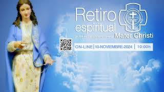 Retiro Espiritual Mater Christi 2024 Online  101124  1000 H [upl. by Payson130]