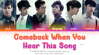 2PM 투피엠 Comeback When You Hear This Song 이 노래를 듣고 돌아와 Color Coded Lyrics HanRomEng [upl. by Tamiko]